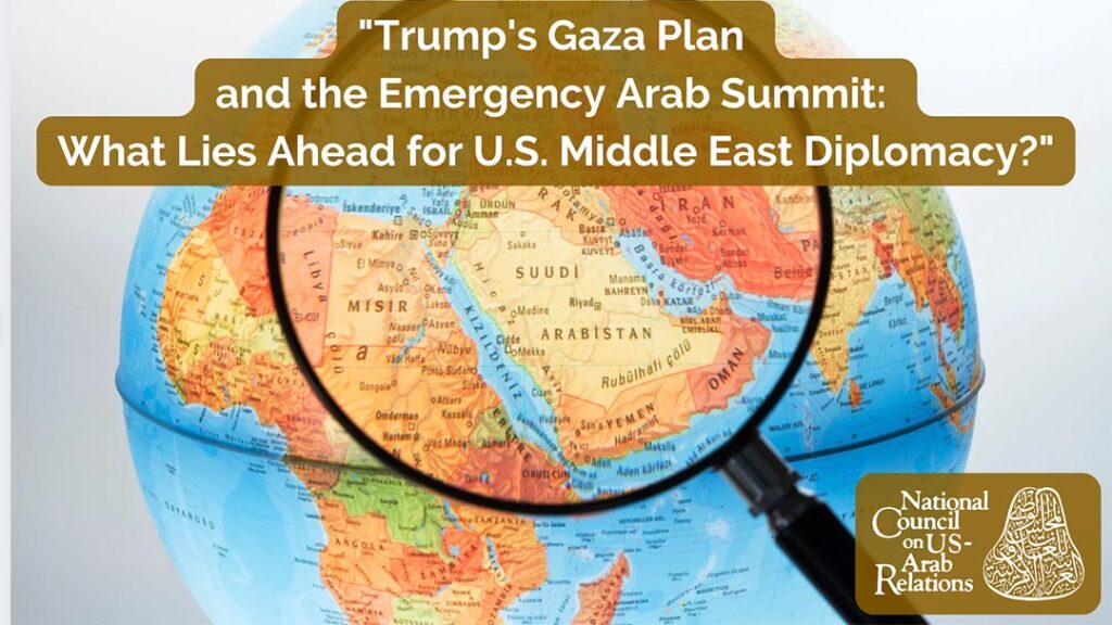 Trump's Gaza Plan and the Emergency Arab Summit: What Lies Ahead for U.S. Middle East Diplomacy?