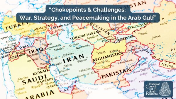 “Chokepoints & Challenges: War, Strategy, and Peacemaking in the Arab Gulf"