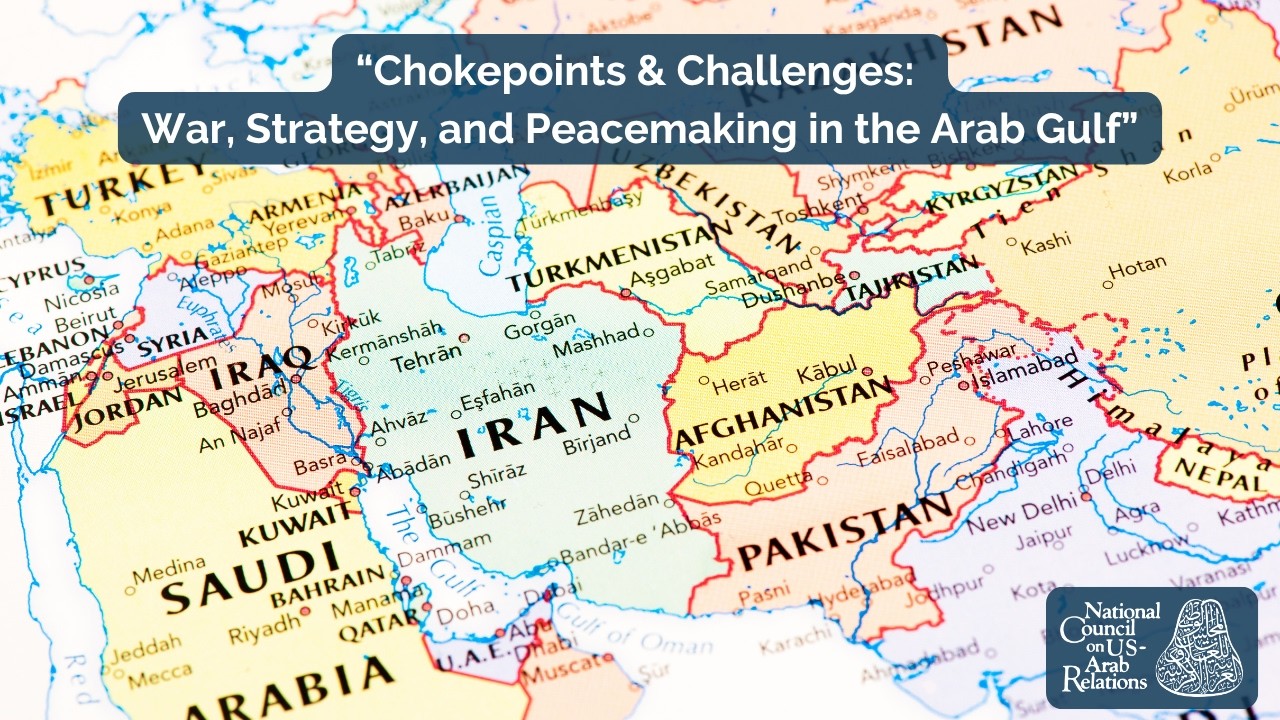 “Chokepoints & Challenges: War, Strategy, and Peacemaking in the Arab Gulf"