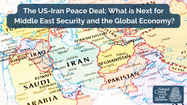 The US-Iran Peace Deal: What is Next for Middle East Security and the Global Economy?
